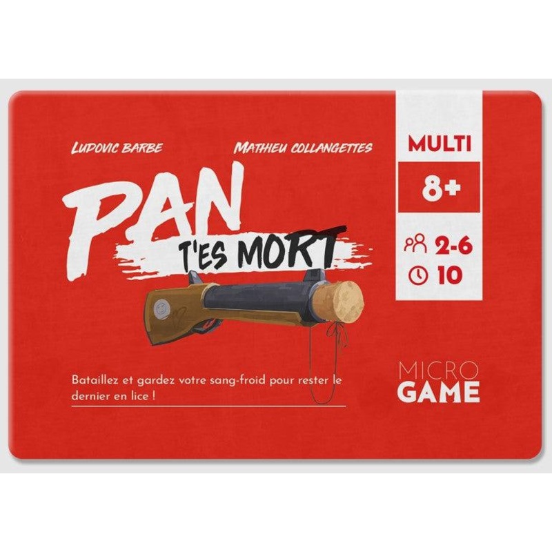 PAN T'es mort - Microgame (Bil)